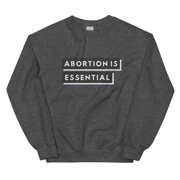 Abortion is essential sweater