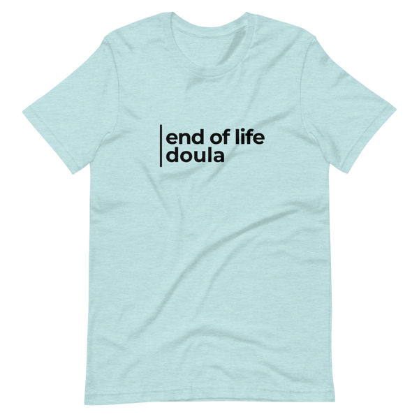 End of Life Doula Shirt